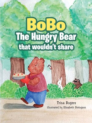 cover image of Bobo the Hungry Bear That Wouldn't Share